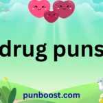 drug puns
