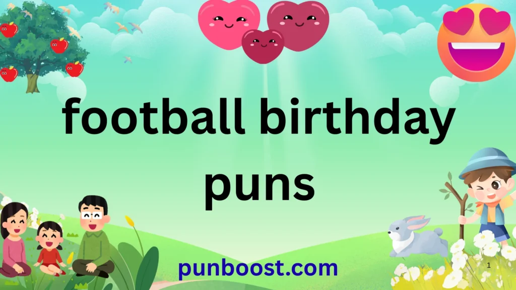 football birthday puns