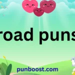 road puns