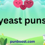 yeast puns