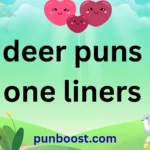 deer puns one liners