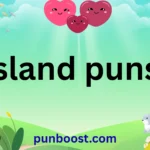 island puns
