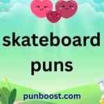 skateboard puns