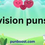 vision puns